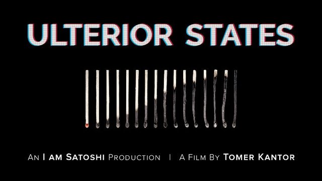 Ulterior States I Am Satoshi - Bitcoin Documentary
